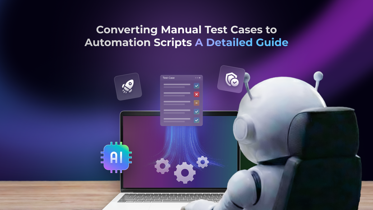 Converting Manual Test Cases to Automation Scripts