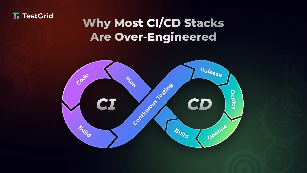 Why Most CI/CD Stacks Are Over-Engineered (And How to Simplify Yours)