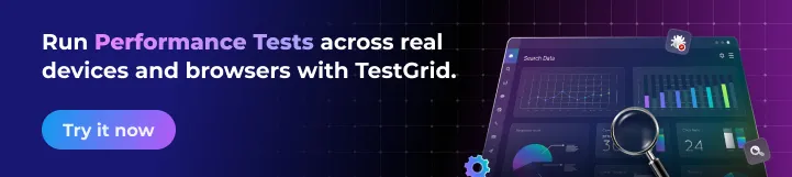 Run-performance-tests-across-real-devices-and-browsers-with-TestGrid.webp