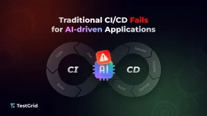 Why Traditional CI CD Fails for AI-Driven Applications