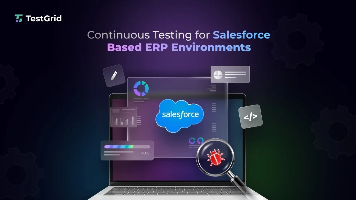 Continuous Testing for Salesforce-Based ERP Environments