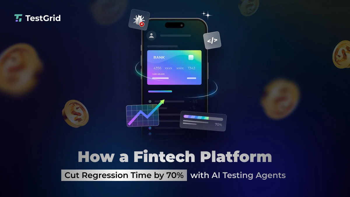 Fintech platform case study highlighting 70% reduction in regression testing with AI testing agents