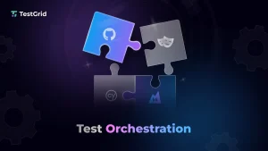 Test Orchestration