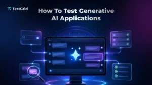 how to test generative ai applications