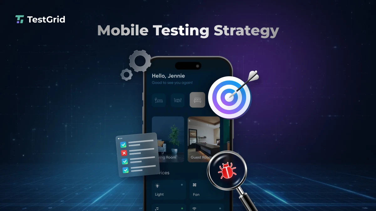 Mobile App Testing Strategy for QA
